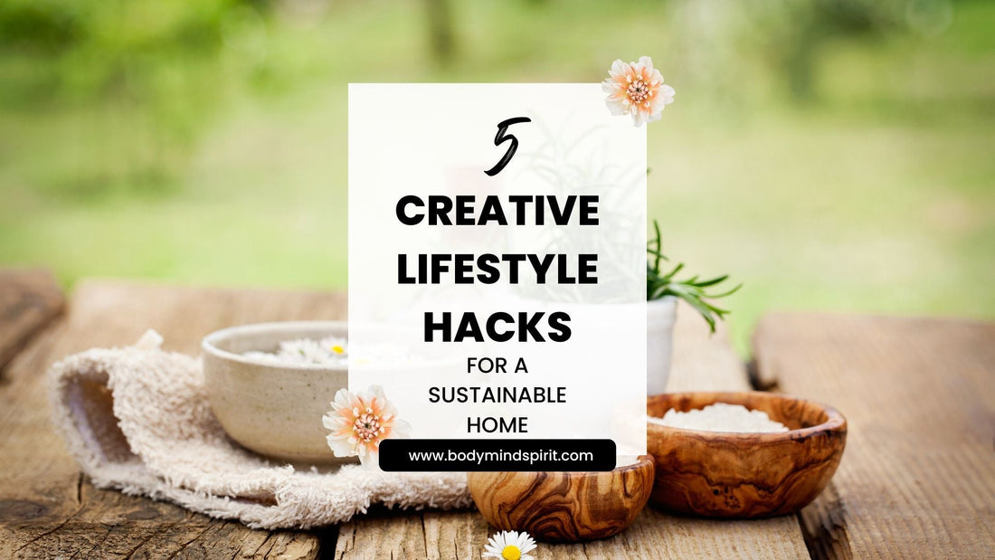 5 Lifestyle Hacks For A Sustainable Home